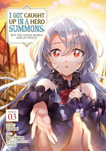I Got Caught Up In a Hero Summons, but the Other World was at Peace! (Manga) Vol. 3 von Seven Seas