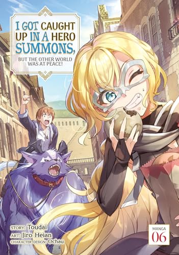 I Got Caught Up In a Hero Summons, but the Other World was at Peace! (Manga) Vol. 6 von Seven Seas