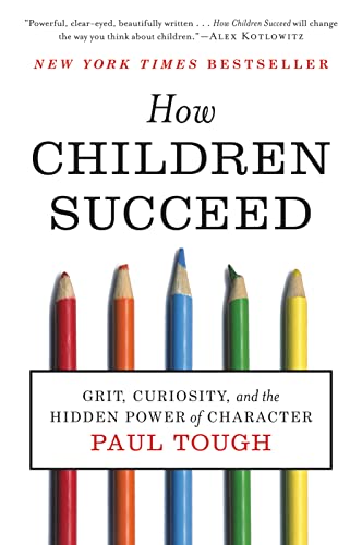 How Children Succeed: Grit, Curiosity, and the Hidden Power of Character von Houghton Mifflin Harcourt