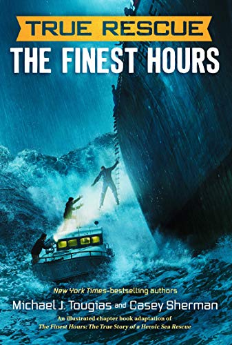 True Rescue: The Finest Hours: The True Story of a Heroic Sea Rescue von Henry Holt & Company