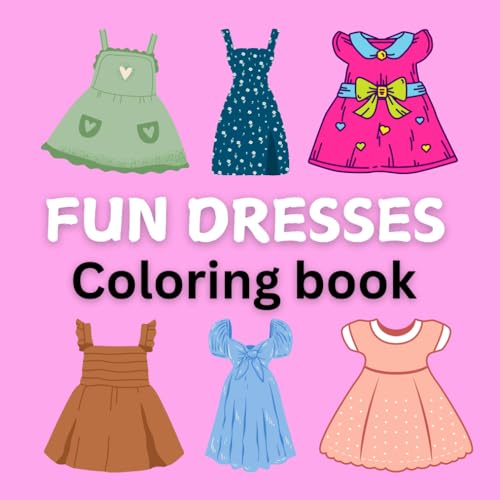 Fun dresses coloring book: 42 design bold and easy for kids. von Independently published