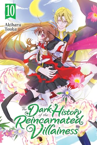 The Dark History of the Reincarnated Villainess, Vol. 10: Volume 10 (DARK HISTORY OF REINCARNATED VILLAINESS GN)
