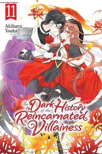 The Dark History of the Reincarnated Villainess, Vol. 11: Volume 11 (DARK HISTORY OF REINCARNATED VILLAINESS GN) von Yen Press