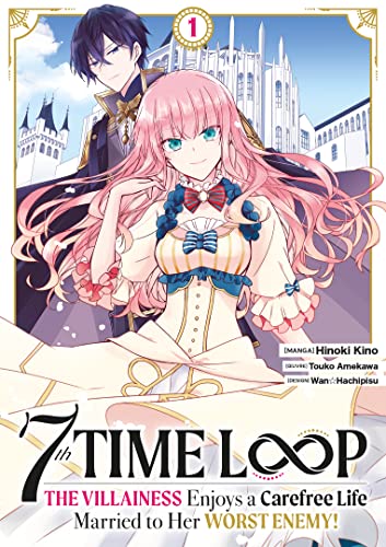 7th Time Loop: The Villainess Enjoys a Carefree Life - Tome 1 von Meian