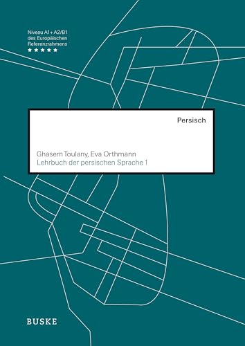 Lehrbuch der persischen Sprache 1: Niveau A1+A2/B1