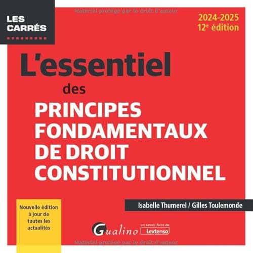 L'essentiel des principes fondamentaux de droit constitutionnel: Nouvelle édition à jour de toutes les actualités (2024-2025) von GUALINO