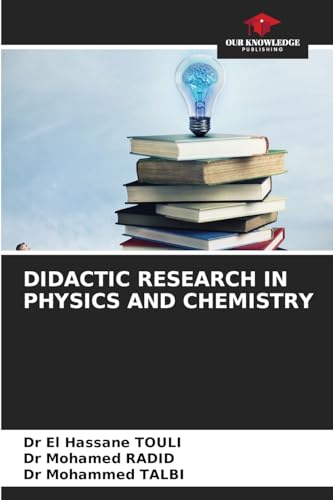 DIDACTIC RESEARCH IN PHYSICS AND CHEMISTRY: DE von Our Knowledge Publishing