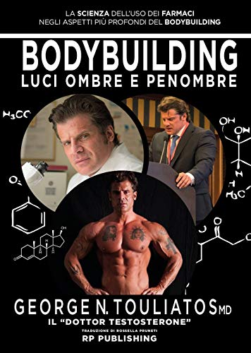 Bodybuilding. Luci ombre e penombre. La scienza dell'uso dei farmaci negli aspetti più profondi del bodybuilding von RP Publishing