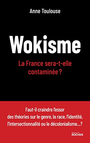 Wokisme: La France sera-t-elle contaminée ? von DU ROCHER