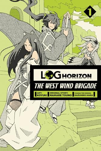 Log Horizon: The West Wind Brigade, Vol. 1 (LOG HORIZON WEST WIND BRIGADE GN, Band 1)