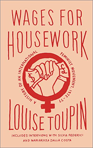 Wages for Housework: A History of an International Feminist Movement, 1972-77 von Pluto Press