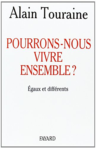 Pourrons-nous vivre ensemble ?: Egaux et différents