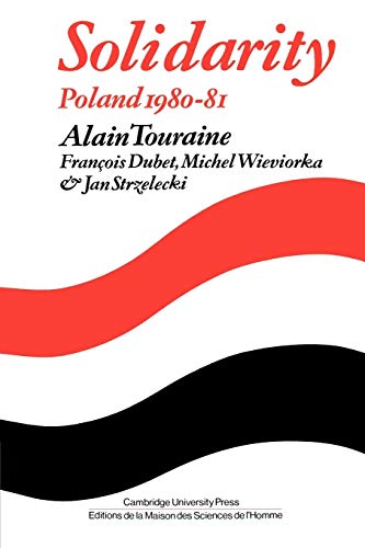 Solidarity: The Analysis of a Social Movement: Poland 1980-1981 (Msh)