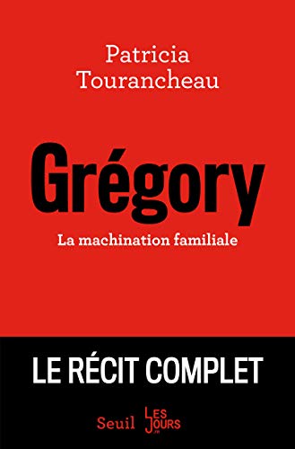 Grégory: La machination familiale von Seuil