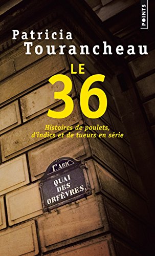Le 36. Histoires de poulets, d'indics et de tueurs en série von Points