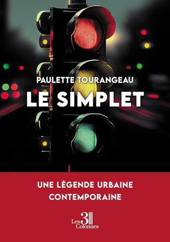 Le Simplet - Une légende urbaine contemporaine Le Simplet - Une légende urbaine contemporaine von Les trois colonnes