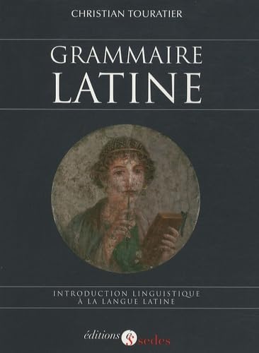 Grammaire latine - Introduction linguistique à la langue latine: Introduction linguistique à la langue latine von ARMAND COLIN
