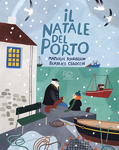 Il Natale del porto. Ediz. illustrata (Carrousel) von Edizioni Clichy