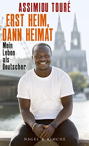 Erst Heim, dann Heimat: Mein Leben als Deutscher von Nagel & Kimche