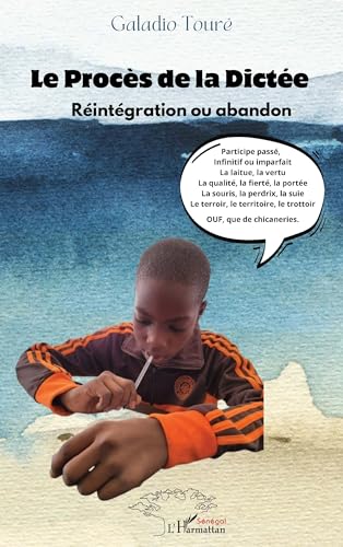 Le procès de la dictée: Réintégration ou abandon Le procès de la dictée: Réintégration ou abandon von Harmattan Sénégal