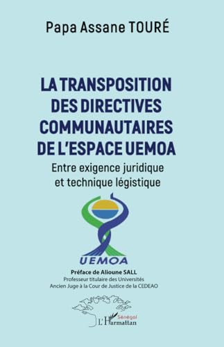 La transposition des directives communautaires l'espace UEMOA: Entre exigence juridique et technique légistique