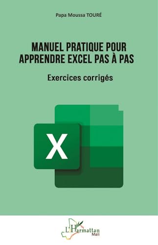 Manuel pratique pour apprendre Excel pas à pas: Exercices corrigés von Editions L'Harmattan