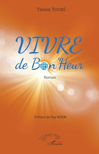 VIVRE de Bon'Heur VIVRE de Bon'Heur von Harmattan Sénégal