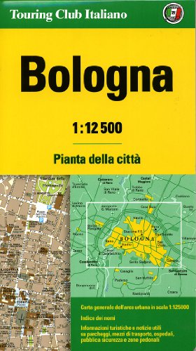 Bologna. Bologne. Bolognia: Pianta Della Citta (Carte e piante di città) von Touring Club Italiano