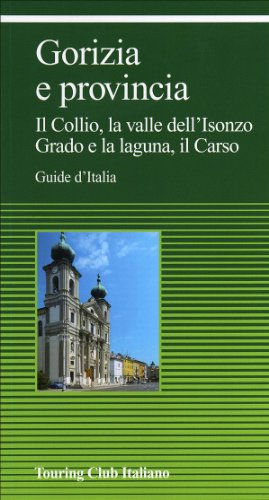Gorizia e provincia (Guide verdi d'Italia)