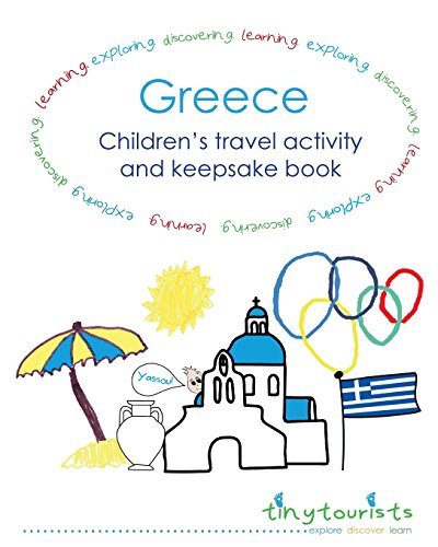Greece! Children's Travel Activity and Keepsake Book: Greece-themed activities and travel journal pages, age 3+
