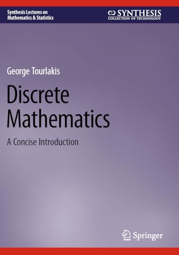 Discrete Mathematics: A Concise Introduction (Synthesis Lectures on Mathematics & Statistics) von Springer