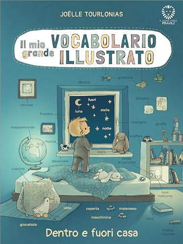 Il mio grande vocabolario illustrato. Dentro e fuori casa. Ediz. illustrata (Il leone verde piccoli) von Il Leone Verde