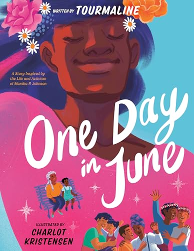 One Day in June: A Story Inspired by the Life and Activism of Marsha P. Johnson von G.P. Putnam's Sons Books for Young Readers