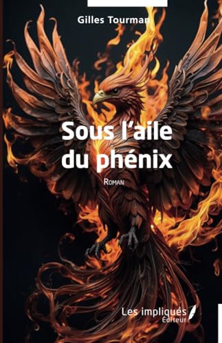 Sous l'aile du phénix von Les Impliqués
