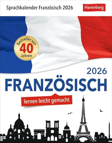Französisch Sprachkalender 2026 - Französisch lernen leicht gemacht - Tagesabreißkalender: In nur 10 Minuten täglich Grundkenntnisse verbessern mit ... Auch zum Aufhängen (Sprachkalender Harenberg) von Harenberg