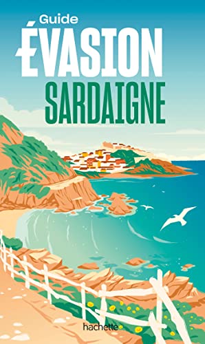 Sardaigne Guide Evasion von HACHETTE TOURI