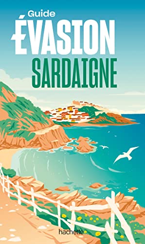 Sardaigne Guide Evasion von HACHETTE TOURI