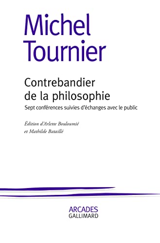 Contrebandier de la philosophie: Sept conférences suivies d'échanges avec le public