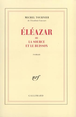 Eleazar ou La source et le bouisson: Roman. von GALLIMARD