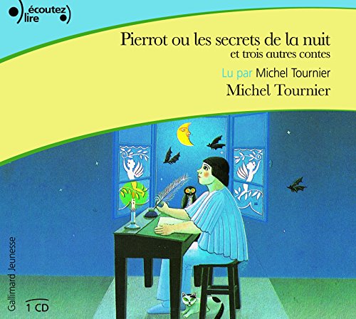 Pierrot ou les secrets de la nuit: Et trois autres contes, CD audio