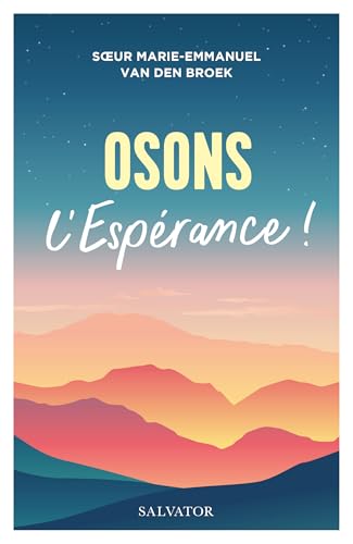 Osons l'espérance ! von SALVATOR