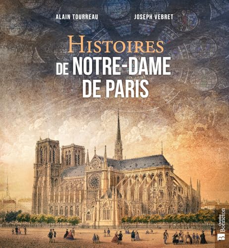 Histoires de Notre-Dame de Paris: 0 von BONNETON