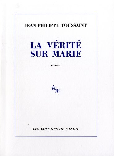 La vérité sur Marie: Ausgezeichnet mit dem Prix Décembre 2009