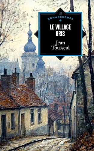 Le Village gris Le Village gris von Editions Edern