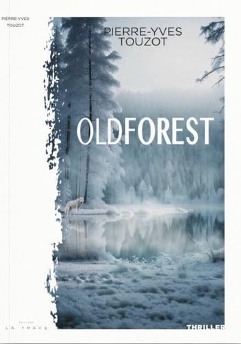 Oldforest: Tome 1 sur 3 von LA TRACE