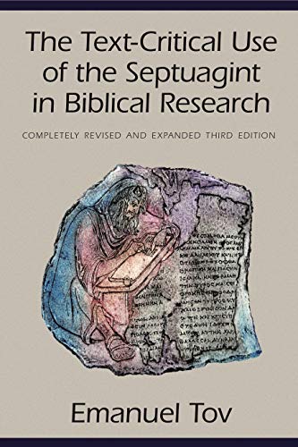 The Text-Critical Use of the Septuagint in Biblical Research von Eisenbrauns
