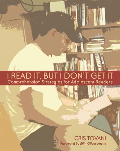 I Read It, but I Don't Get It: Comprehension Strategies for Adolescent Readers von Stenhouse Publishers