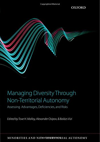 Managing Diversity through Non-Territorial Autonomy (Minorities & Non-Territorial Autonomy)