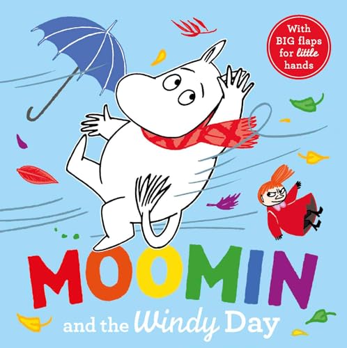 Moomin and the Windy Day: A lift-the-flap story board book for babies and toddlers Moomin and the Windy Day: A lift-the-flap story board book for babies and toddlers