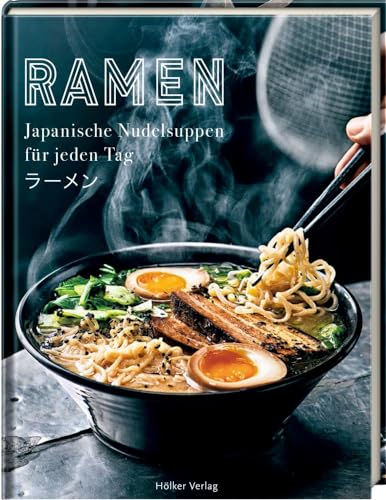 Ramen - Japanische Nudelsuppen für jeden Tag